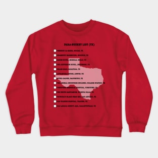 Para-Bucket List (TX Edition) Crewneck Sweatshirt